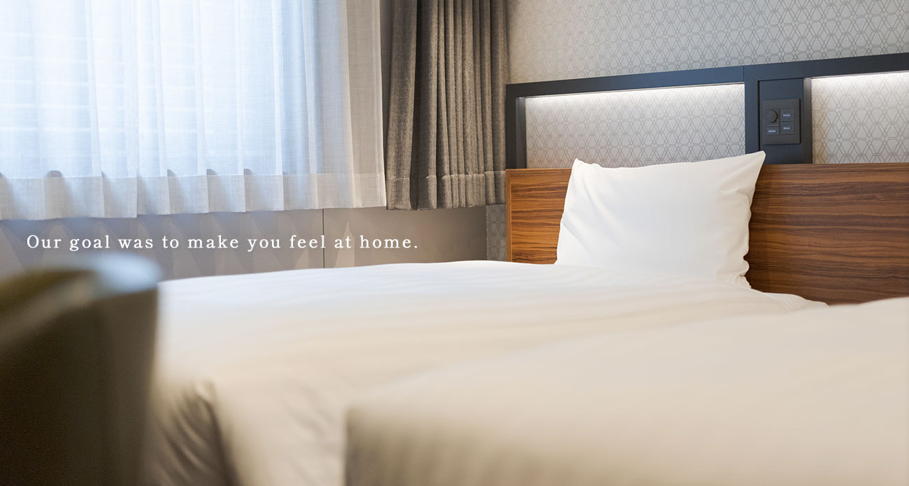 Our goal was to make you feel at home